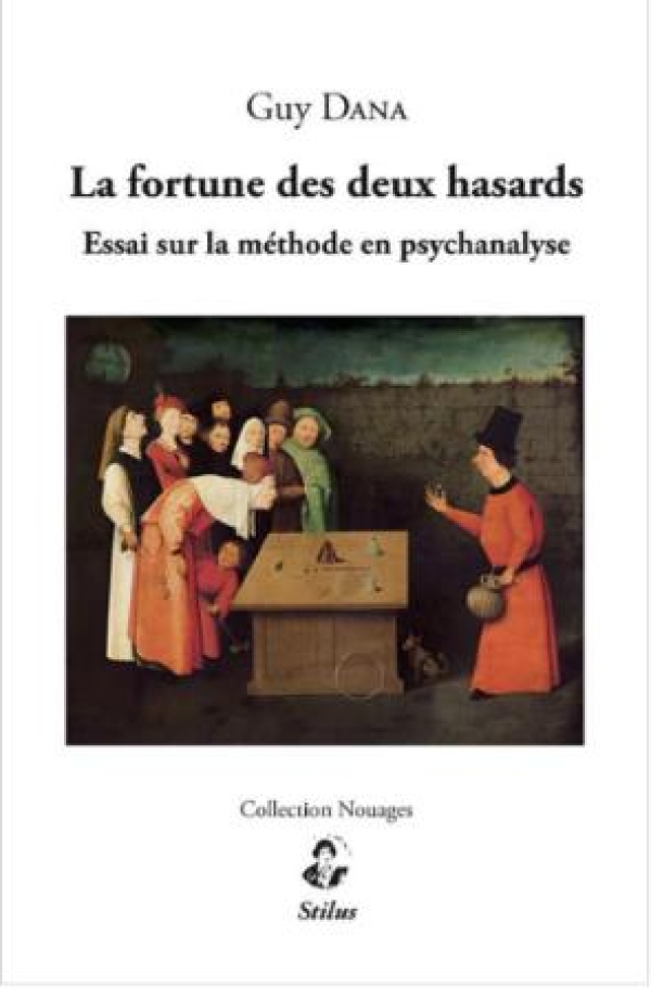 Débat avec Guy Dana Autour de son livre « La fortune des deux hasards - Essai sur la méthode en psychanalyse »